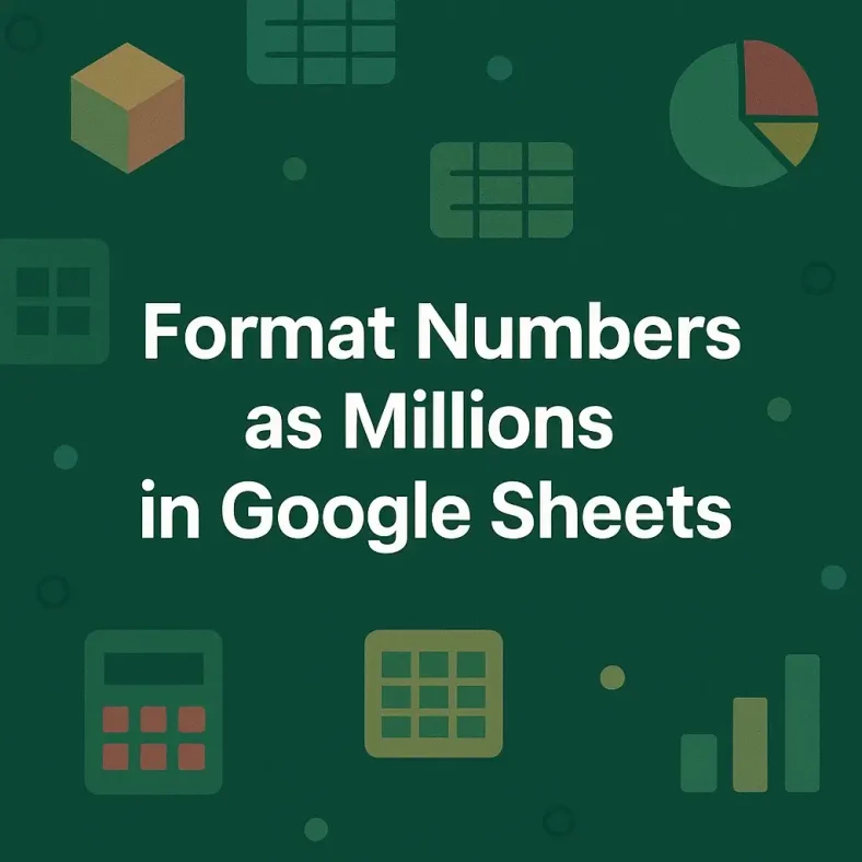 featured image - how to format numbers as millions in google sheets