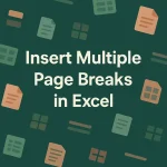 featured image - how to insert multiple page breaks in excel