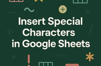 featured image - how to insert special characters in google sheets