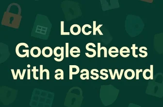 featured image - how to lock google sheets with password