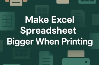 featured image - how to make excel spreadsheet bigger when printing