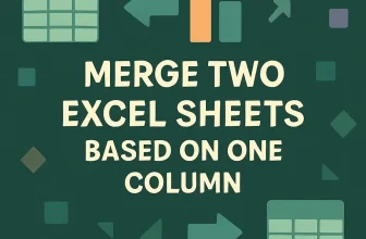 featured image - how to merge two excel sheets based on one column