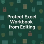 featured image - how to protect excel workbook from editing