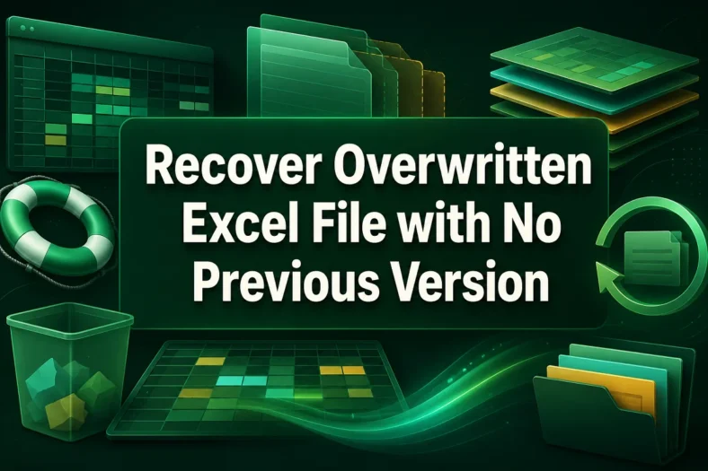 featured image - how to recover overwritten excel file with no previous version