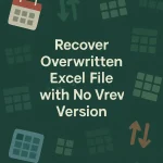 featured image - how to recover overwritten excel file with no previous version