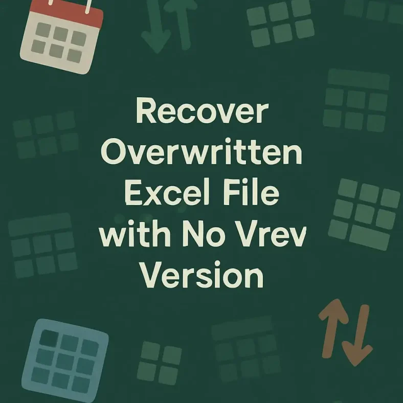 featured image - how to recover overwritten excel file with no previous version