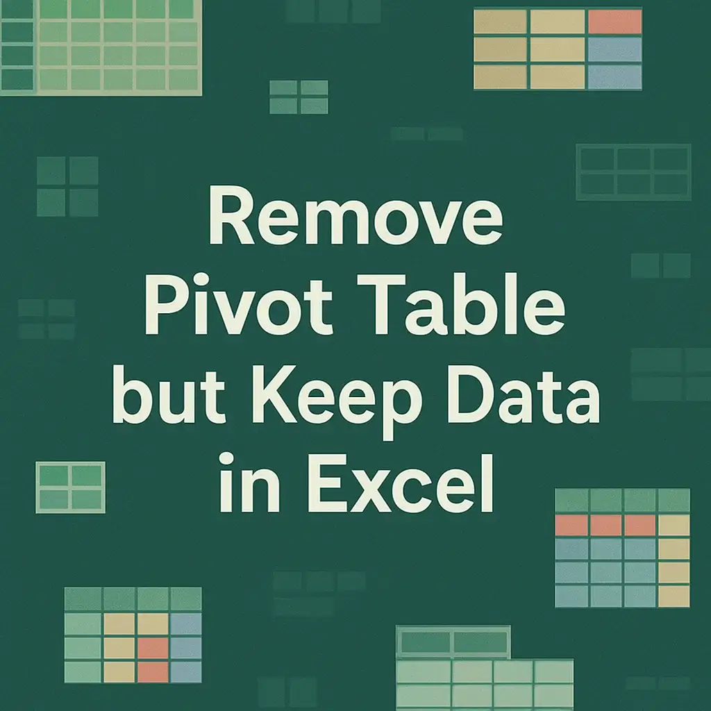 How to Remove Pivot Table but Keep Data in Excel (2 Easy Ways) - Excel ...