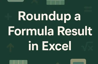 featured image - how to roundup a formula result in excel