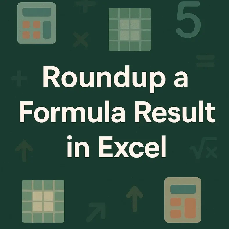 featured image - how to roundup a formula result in excel