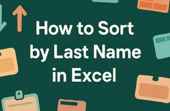 featured image - how to sort by last name in excel