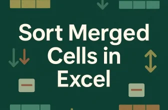 featured image - how to sort merged cells in excel