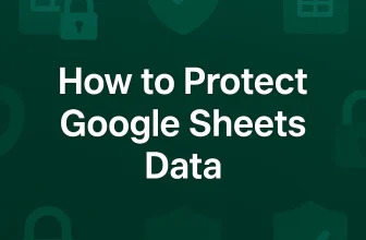featured image - protect google sheets data