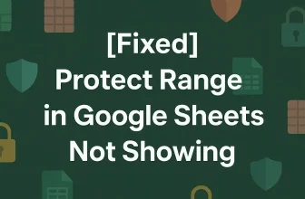 featured image - protect range in google sheets not showing
