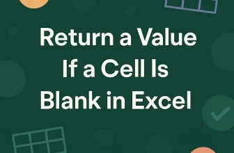 featured image - return a value if cell is blank in excel