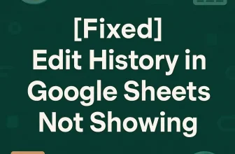 featured image - show edit history google sheets not showing