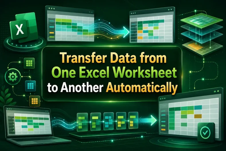 featured image - transfer data from one worksheet to another automatically