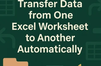 featured image - transfer data from one worksheet to another automatically