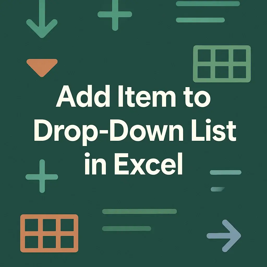 How to Add Item to Drop‑Down List in Excel (5 Simple Ways) - Excel Insider