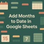 featured image - add months to date in google sheets