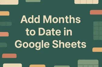 featured image - add months to date in google sheets