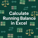 featured image - calculate running balance in excel