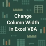 featured image - change column width with excel vba