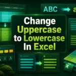 featured image - change upper case to lower case in excel