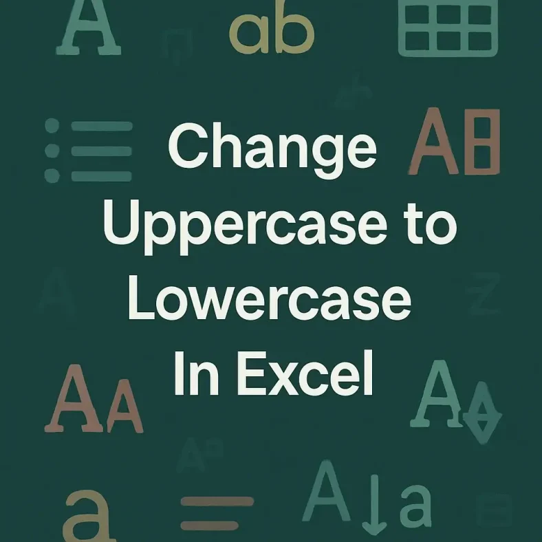 featured image - change upper case to lower case in excel