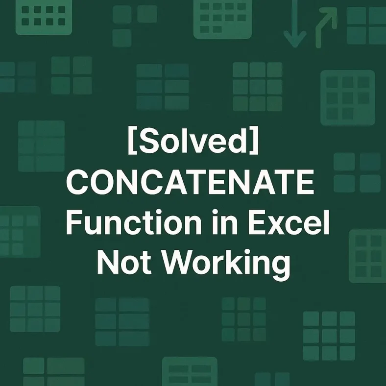 featured image - concatenate excel not working