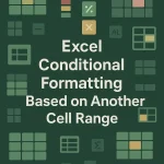 featured image - excel conditional formatting based on another cell range
