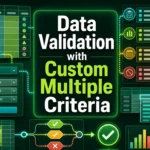 featured image - excel data validation custom multiple criteria