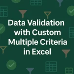 featured image - excel data validation custom multiple criteria