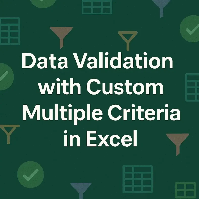 featured image - excel data validation custom multiple criteria