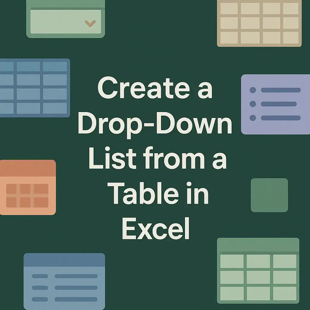 How to Create a Drop-Down List from a Table in Excel - Excel Insider