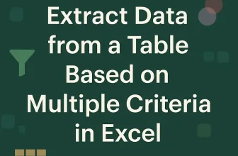 featured image - excel extract data from table based on multiple criteria