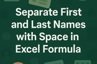 featured image - excel formula to separate first and last name with space