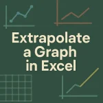 featured image - extrapolate a graph in excel