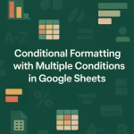 featured image - google sheets conditional formatting multiple conditions