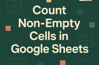 featured image - google sheets count non empty cells