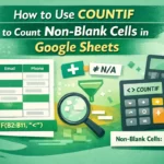 featured image - google sheets countif not blank