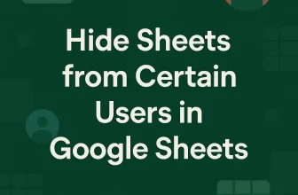 featured image - google sheets hide sheet from certain users