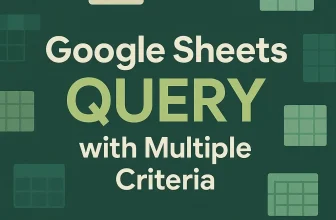 featured image - google sheets query multiple criteria