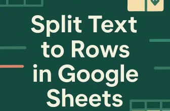 featured image - google sheets split text to rows