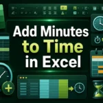 featured image - how to add minutes to time in excel