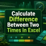 featured image - how to calculate difference between two times in excel