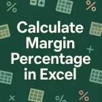 featured image - how to calculate margin percentage in excel