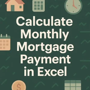 featured image - how to calculate monthly mortgage payment in excel