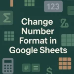 featured image - how to change number format in google sheets