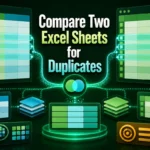 featured image - how to compare two excel sheets for duplicates
