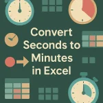 featured image - how to convert seconds to minutes in excel